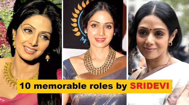 Remembering Sridevi: Her top 10 most memorable roles in movies