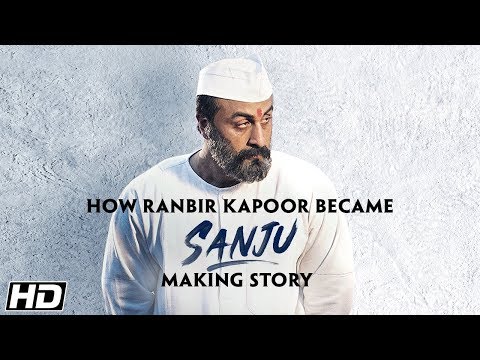 Watch: How Ranbir Kapoor was transformed into Sanjay Dutt, for his role in 'Sanju'