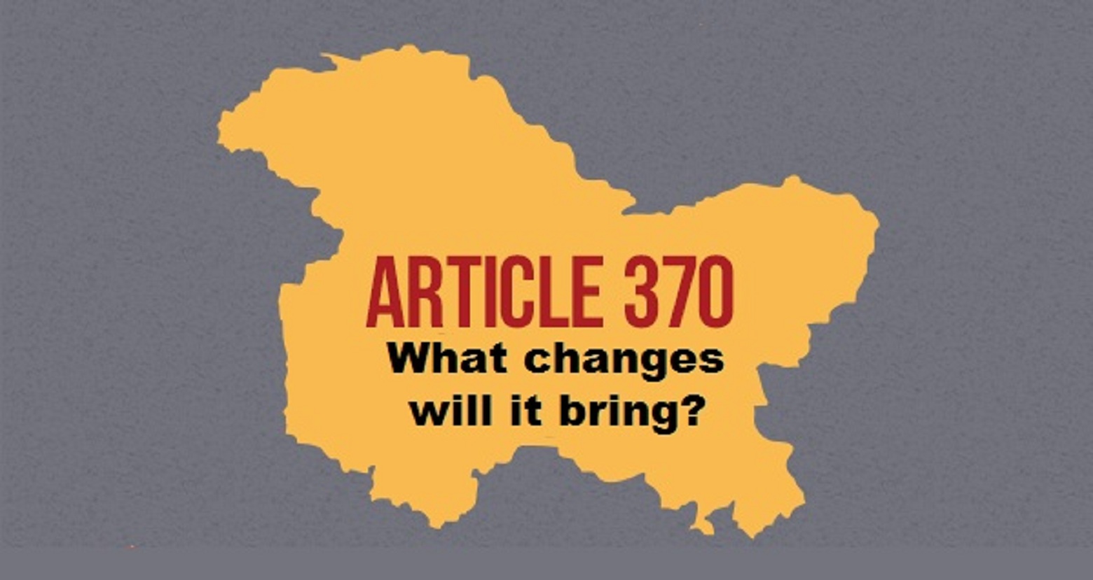 Article 370: What Does It Mean? And What Changes in J&K Now? Details Here.
