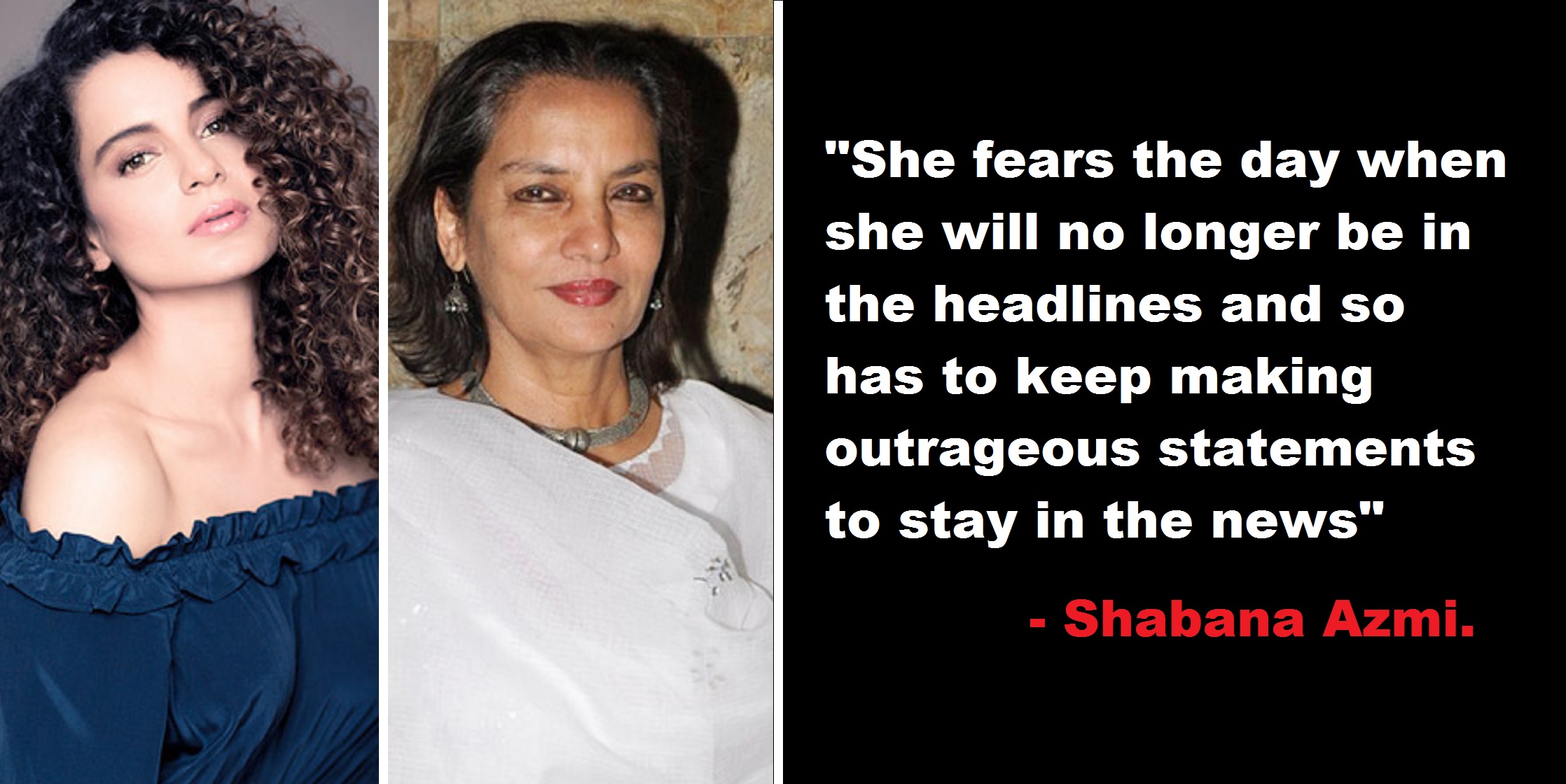 Shabana Azmi on Kangana Ranaut, “Poor girl, why doesn’t she just do what she is best at, which is acting”