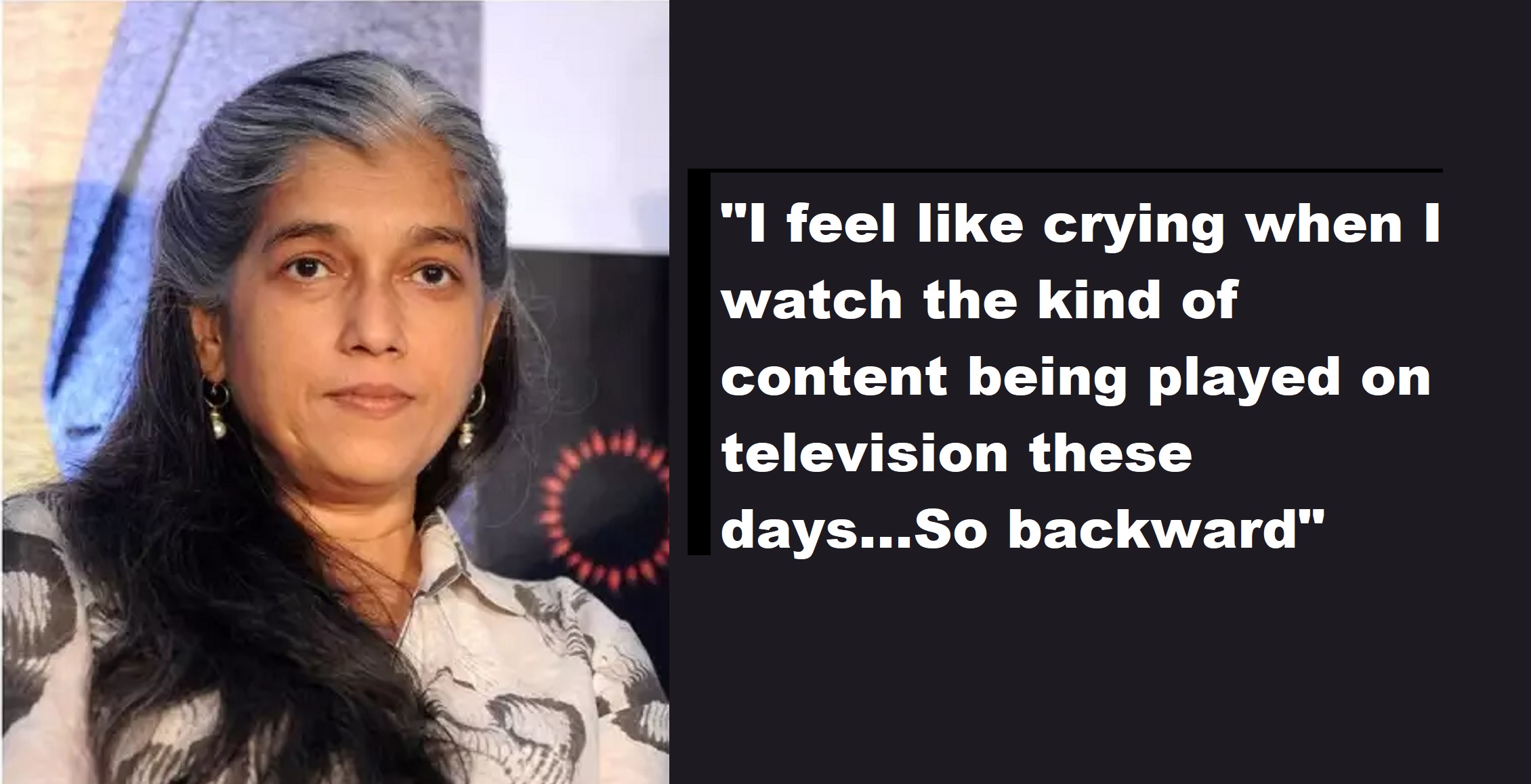 Ratna Pathak Shah On Today’s TV Shows: ‘We are back to saas-bahu dramas. It is so crude and regressive.’