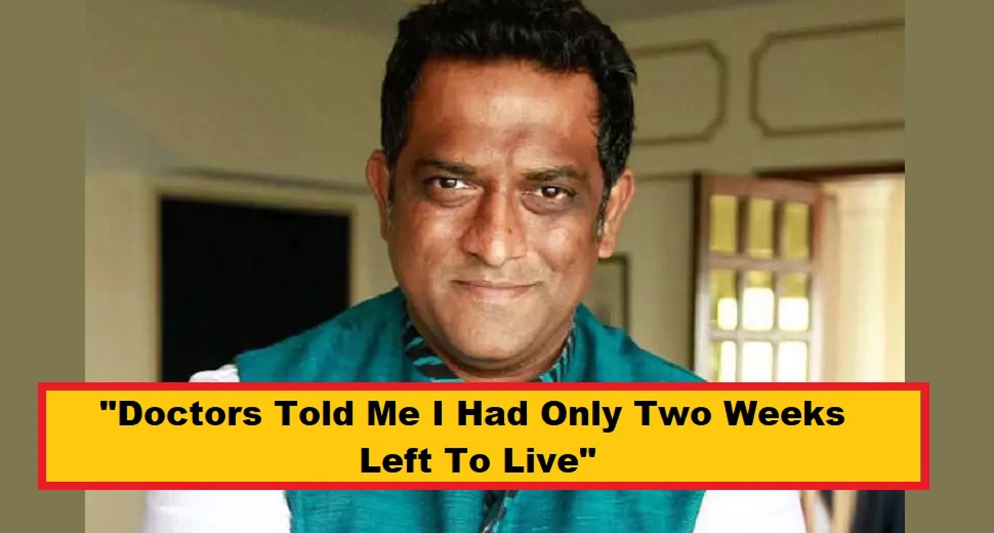 Anurag Basu Talks About His Battle With Blood Cancer: “Don’t Know Whose Blood Is Running In My Veins”