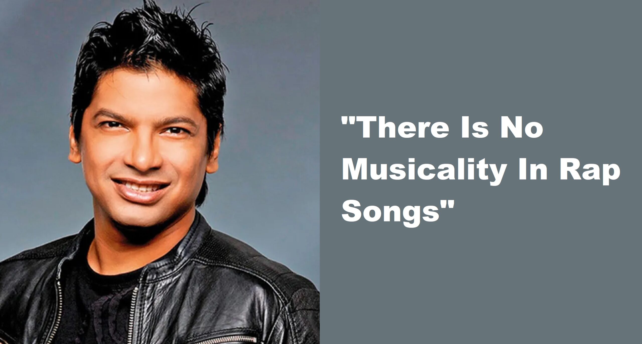 “Why is rap music so popular today? Anyone can sing songs like “Chaar botal vodka'”, Says Shaan